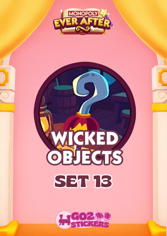 SET 13 (Wicked Objects) Ever After Album - Monopoly GO! Stickers